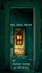 book cover of The Soul Thief by Charles Baxter