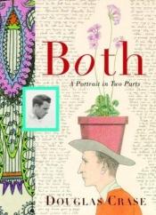 book cover of Both: A Portrait in Two Parts by Douglas Crase