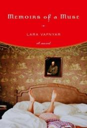 book cover of Memoirs of a Muse by Lara Vapnyar