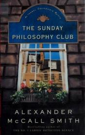 book cover of The Sunday Philosophy Club by Alexander McCall Smith