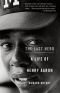 The last hero : A life of Henry Aaron