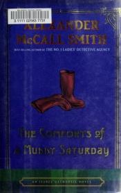 book cover of The Comforts of a Muddy Saturday by Alexander McCall Smith