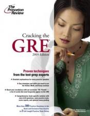 book cover of Cracking the GRE, 2009 Edition (Graduate Test Prep) by Princeton Review