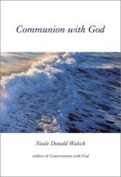 book cover of Communion With God by Neale Donald Walsch