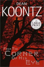 book cover of From the Corner of His Eye by Dean Koontz