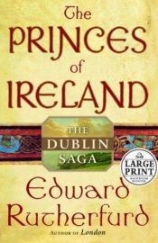 book cover of Princes of Ireland : The Dublin Saga by Edward Rutherfurd