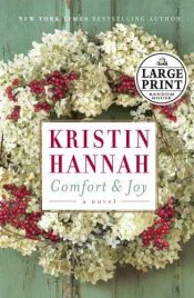 book cover of Comfort & Joy by Kristin Hannah