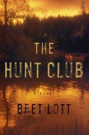 book cover of The Hunt Club by Bret Lott