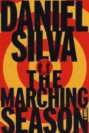 book cover of The Marching Season by ダニエル・シルバ