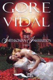 book cover of Smithsonian Institution, The by Gore Vidal