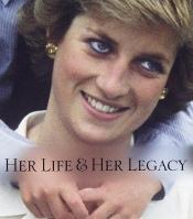book cover of Diana: Her Life & Her Legacy by Anthony Holden