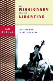 book cover of The Missionary and the Libertine: Love and War in East and West (Essential Asia Series) by Ian Buruma