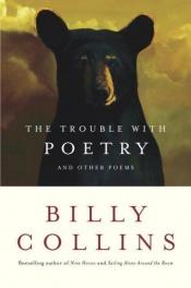 book cover of The trouble with poetry and other poems by Billy Collins