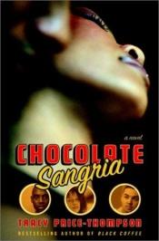 book cover of Chocolate Sangria: A Novel (Strivers Row) by Tracy Price-Thompson