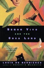 book cover of Señor Vivo and the Coca Lord by Луи де Берньер
