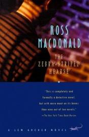 book cover of The Zebra-Striped Hearse: A Lew Archer Novel by Ross Macdonald