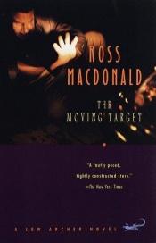 book cover of The Moving Target (American Crime) by ロス・マクドナルド