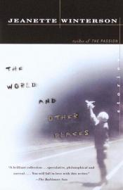 book cover of The World and Other Places by Jeanette Winterson