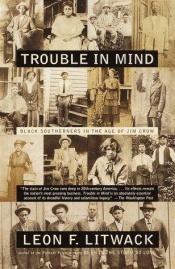 book cover of Trouble in Mind by Leon Litwack