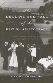 book cover of The Decline and Fall of the British Aristocracy by David Cannadine