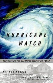 book cover of Hurricane Watch : Forecasting the Deadliest Storms on Earth by Jack Williams