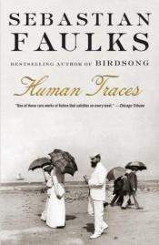 book cover of Human Traces by Sebastian Faulks