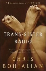 book cover of Trans-Sister Radio by Chris Bohjalian