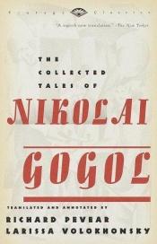 book cover of Collected Tales of Nikolai Gogol, The by Nikolai Gogol