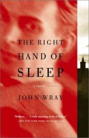 book cover of The Right Hand of Sleep by John Wray