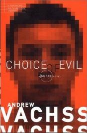 book cover of Choice of Evil by Andrew Vachss