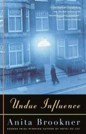 book cover of Undue influence by Anita Brookner