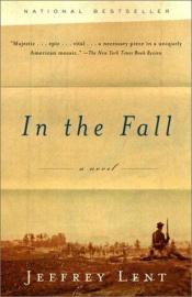book cover of In the Fall (Vintage Contemporaries (Paperback)) by Jeffrey Lent