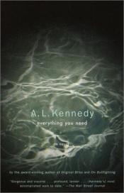 book cover of Everything You Need by A. L. Kennedy