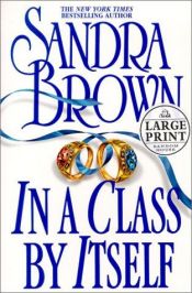 book cover of In a class by itself by Sandra Brown