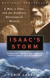 book cover of De meteoroloog en de storm : het dramatische verhaal van de gevaarlĳkste orkaan uit de geschiedenis by Erik Larson