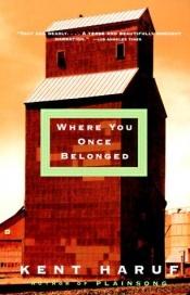 book cover of Where You Once Belonged by Kent Haruf