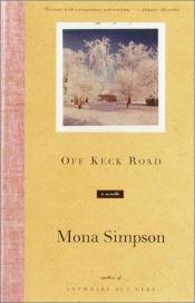 book cover of Off Keck Road by Mona Simpson