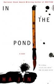 book cover of In the Pond by Ha Jin