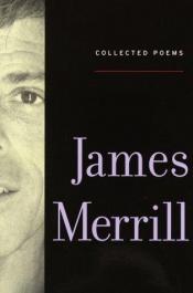 book cover of Collected Poems by James Merrill