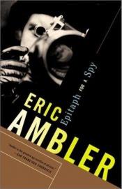 book cover of Epitaph for a Spy by Eric Ambler