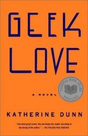 book cover of Geek Love by Katherine Dunn