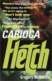 book cover of Carioca Fletch by Gregory Mcdonald