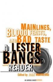 book cover of Fêtes sanglantes et mauvais goût by Lester Bangs