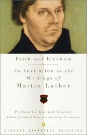 book cover of Faith and Freedom : An Invitation to the Writings of Martin Luther (Vintage Spiritual Classics) by Martin Luther