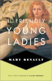 book cover of The friendly young ladies by מרי רנו