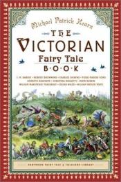 book cover of The Victorian Fairy Tale Book by Michael Patrick Hearn