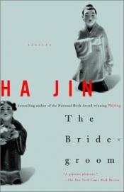book cover of The Bridegroom by Ha Jin
