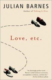 book cover of Love, etc by Julian Barnes