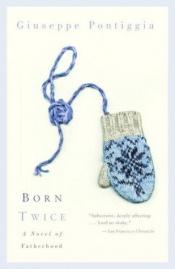 book cover of Born Twice by Giuseppe Pontiggia
