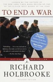 book cover of To End a War by Richard Holbrooke